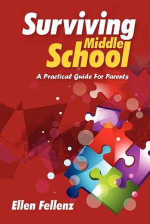 Surviving Middle School de Ellen Fellenz