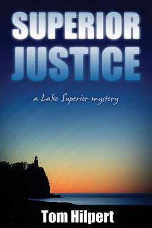 Superior Justice de Tom Hilpert