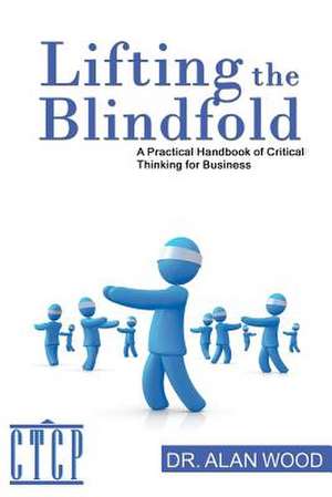 Lifting the Blindfold de Alan Wood