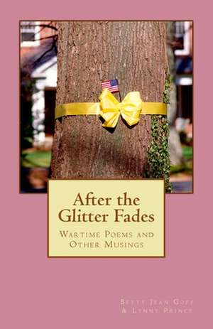 After the Glitter Fades de Betty Jean Goff