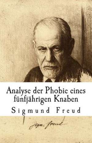 Analyse Der Phobie Eines Funfjahrigen Knaben de Sigmund Freud