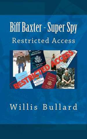 Biff Baxter - Super Spy de Willis A. Bullard