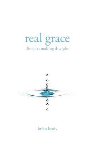 Real Grace de Brian Kruis