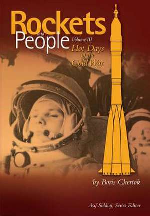 Rockets and People Volume III de Boris Yevseyevich Chertok