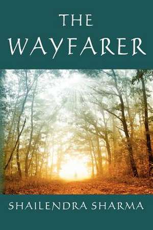 The Wayfarer de Shailendra Sharma