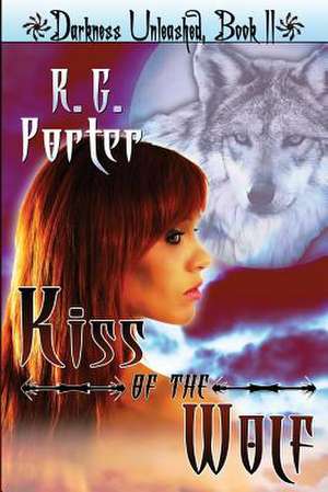 Kiss of the Wolf de R. G. Porter