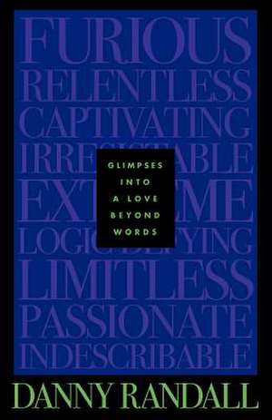 Glimpses Into a Love Beyond Words de Danny Randall