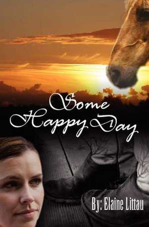 Some Happy Day de Elaine Littau