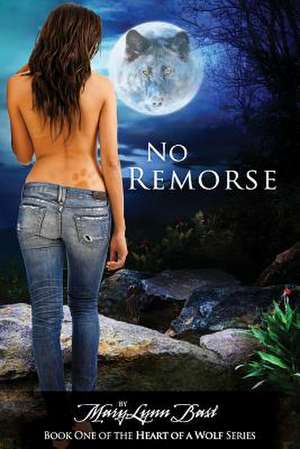 No Remorse de Marylynn Bast