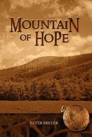 Mountain of Hope de Peter Breyer