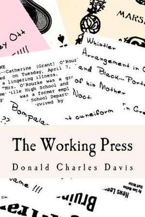 The Working Press de Donald Charles Davis