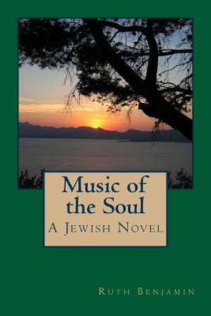 Music of the Soul de Ruth V. N. Benjamin