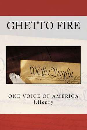 Ghetto Fire de J. Henry