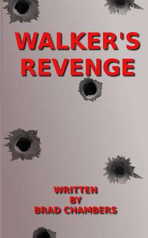 Walker's Revenge de Brad Chambers