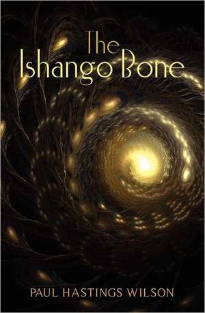 The Ishango Bone: A Demon Anthology de Paul Hastings Wilson