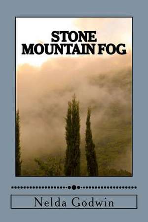 Stone Mountain Fog de Nelda Godwin