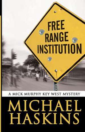 Free Range Institution de MR Michael Haskins