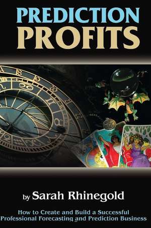 Prediction Profits de Sarah Rhinegold