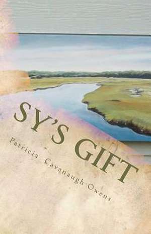 Sy's Gift de Patricia Cavanaugh Owens