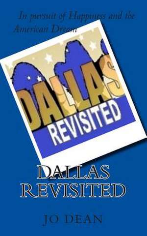 Dallas Revisited de Jo Dean