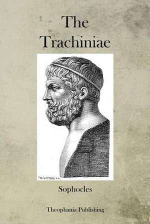 The Trachiniae de Sophoclese