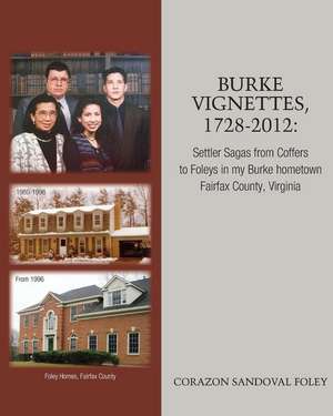 Burke Vignettes, 1728 - 2012 de Corazon Sandoval Foley