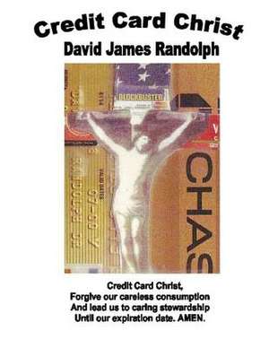 Credit Card Christ de David James Randolph