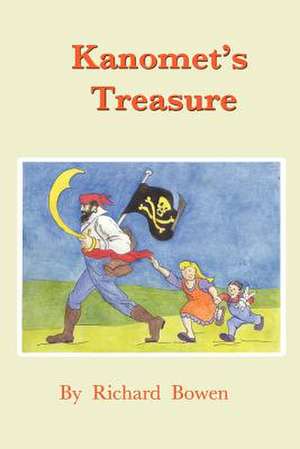 Kanomet's Treasure de Richard M. Bowen