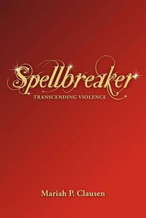 Spellbreaker de Mariah P. Clausen