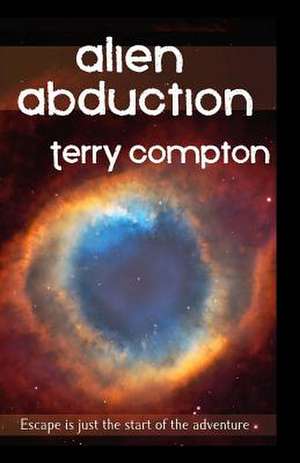 Alien Abduction de Terry Compton