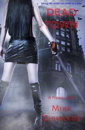 Dead Town de Mike Chinakos