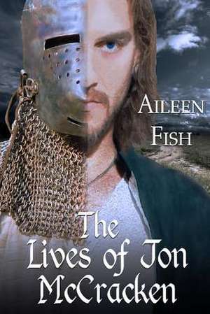 The Lives of Jon McCracken de Aileen Fish