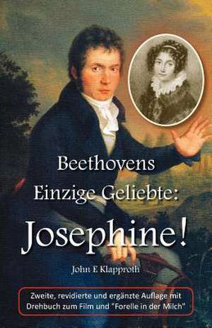 Beethovens Einzige Geliebte de John E. Klapproth