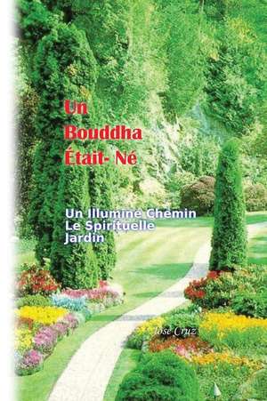 Un Bouddha Etait- Ne de Jose Cruz