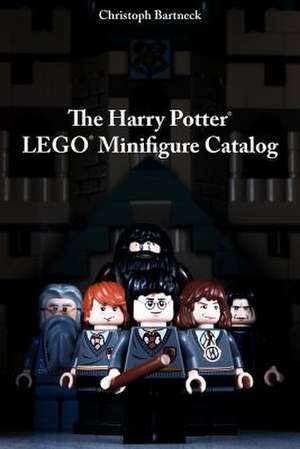 The Harry Potter Lego Minifigure Catalog de Christoph Bartneck Phd