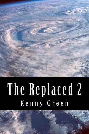 The Replaced 2 de MR Kenny Green