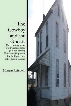 The Cowboy and the Ghosts de Morgan Reinbold