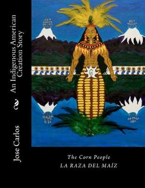 The Corn People de Jose Manuel Carlos