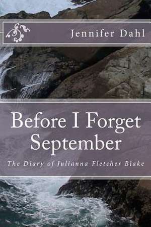 Before I Forget September de Jennifer Dahl