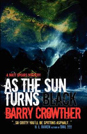 As the Sun Turns Black de MR Barry Crowther