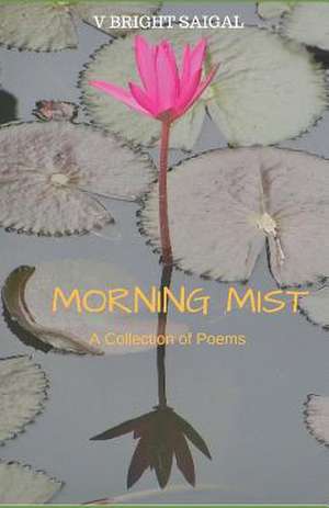 Morning Mist de MR V. Bright Saigal