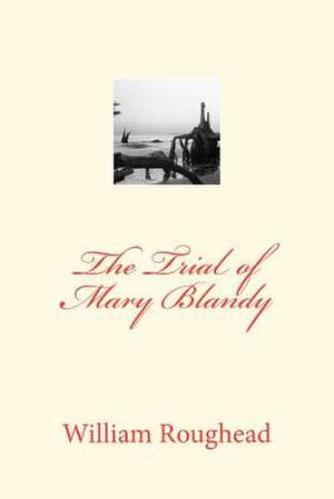 The Trial of Mary Blandy de Roughead, William