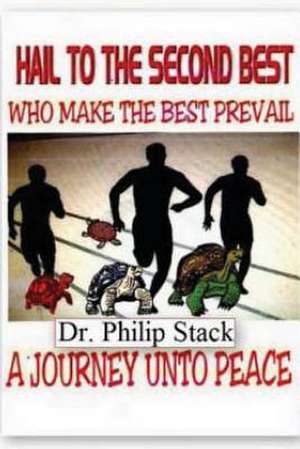 Hail to the Second Best de Dr Philip Stack