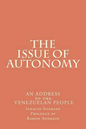 The Issue of Autonomy de Ignacio Andrade