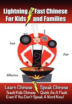 Lightning-Fast Chinese for Kids and Families de Carolyn Woods