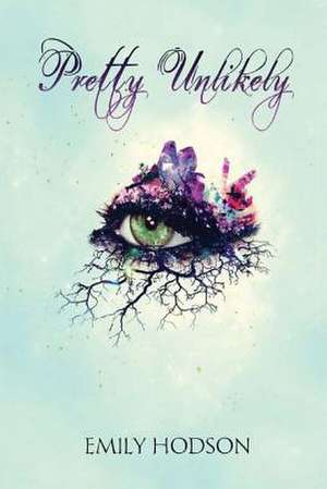 Pretty Unlikely de Emily Eileen Hodson MS