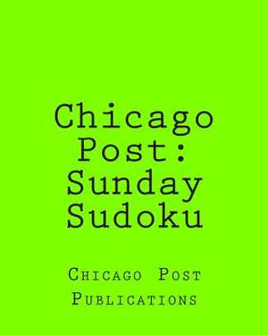 Chicago Post de Chicago Post Publications