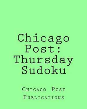 Chicago Post de Chicago Post Publications