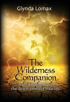 The Wilderness Companion de Glynda Lomax