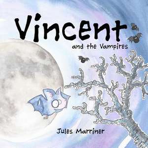 Vincent and the Vampires de Jules Marriner